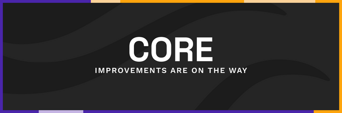 State of CORE: January 2025